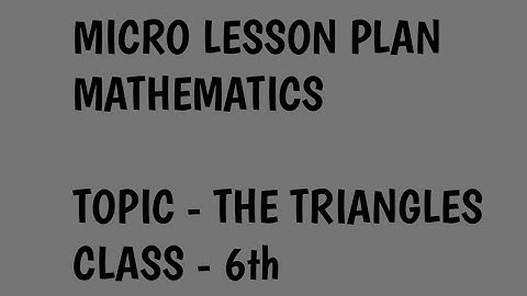 micro lesson plan/ THE TRIANGLE/ mathematics/introductory skill