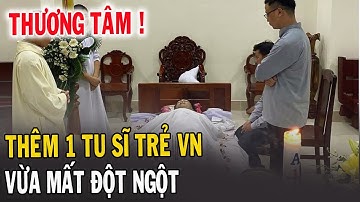 🔴Tin Mới! Xót Xa Thêm 1 Tu Sĩ Trẻ VN Vừa Qua Đời - Xin Cầu Nguyện Thầy Bernardino Nguyễn Văn Nghĩa