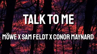 Talk To Me - Mowe X Sam Feldt X Conor Maynard (Lyrics)