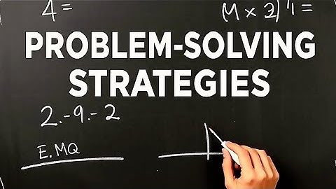 Problem Solving Strategies | Psychology 