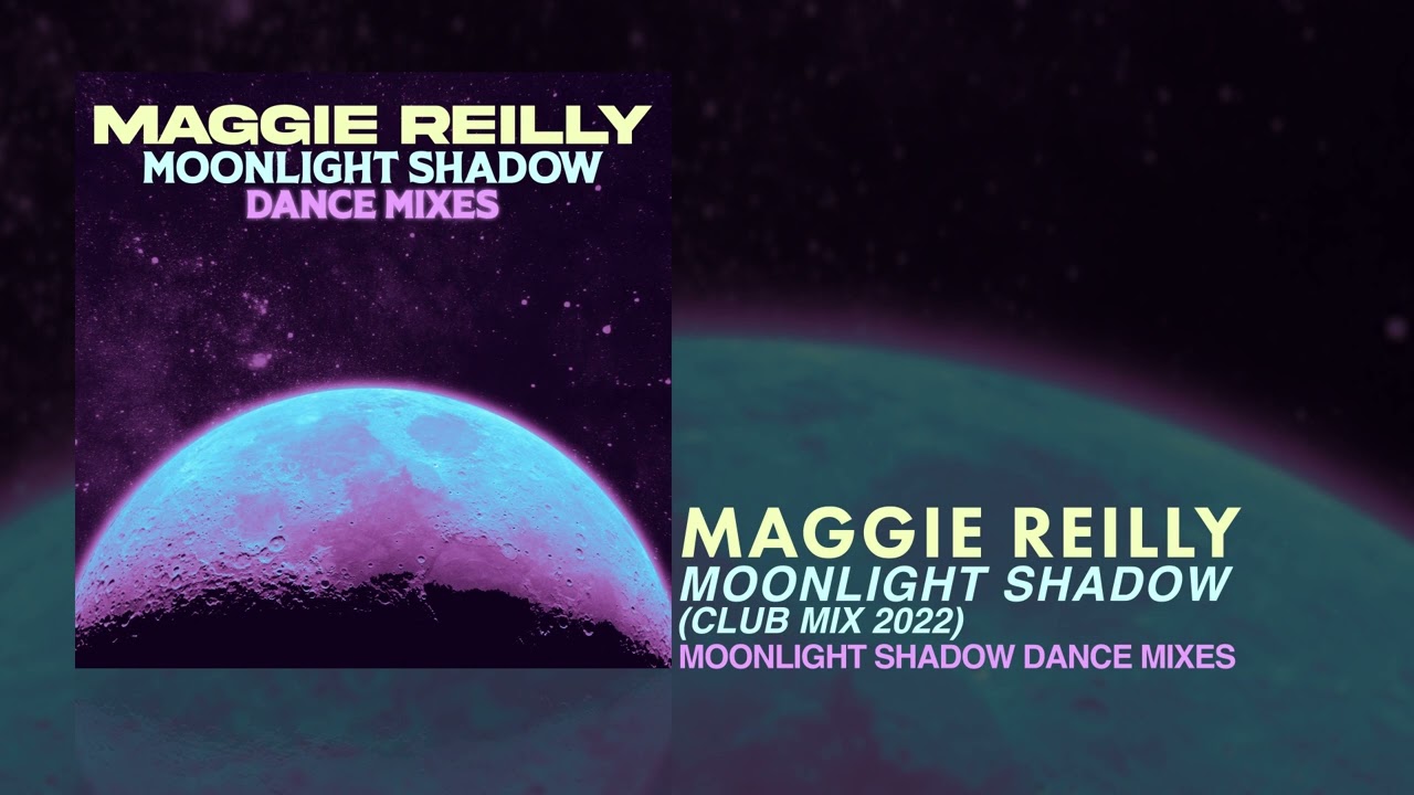 Maggie Reilly - Moonlight Shadow (Club Mix 2022) - YouTube