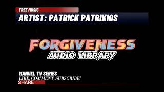 Forgiveness - Patrick Patrikios (No Copyright Music)