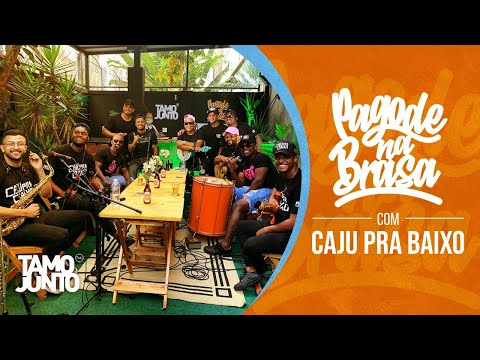 PAGODE NA BRASA CONVIDA: CAJU PRA BAIXO