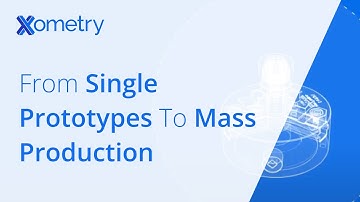 From Single Prototypes To Mass Production With Xometry