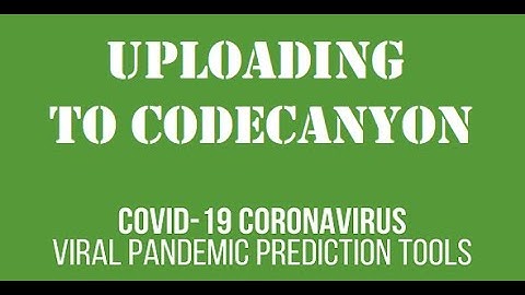 Uploading a new plugin to CodeCanyon: COVID-19 Coronavirus - Viral Pandemic Prediction Tools