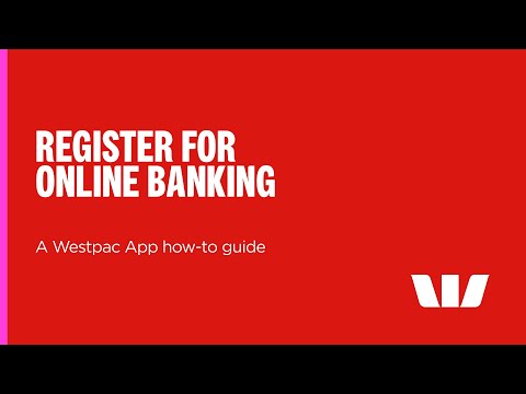 Register for Online Banking - a Westpac App how-to guide