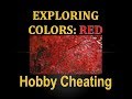 Hobby Cheating 214 - Exploring Colors - Red