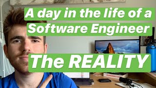 A Day In The Life Of A Software Engineer | The Reality