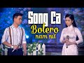 Song ca bolero nam n hay nht 2021  tuyn chn nhng ca khc tr tnh song ca hay nht 2021