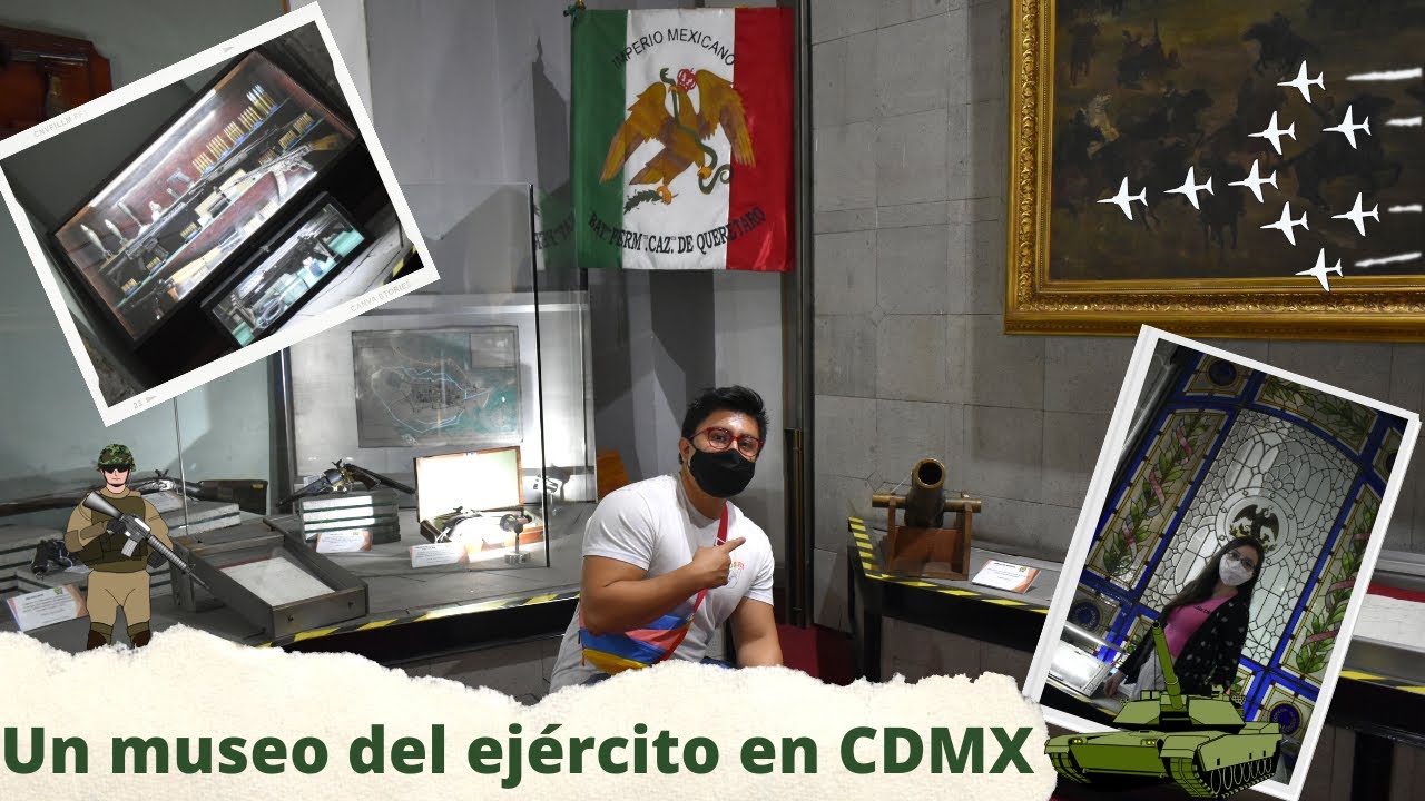 Conoce la historia del ejército mexicano en este museo 🇲🇽 - YouTube
