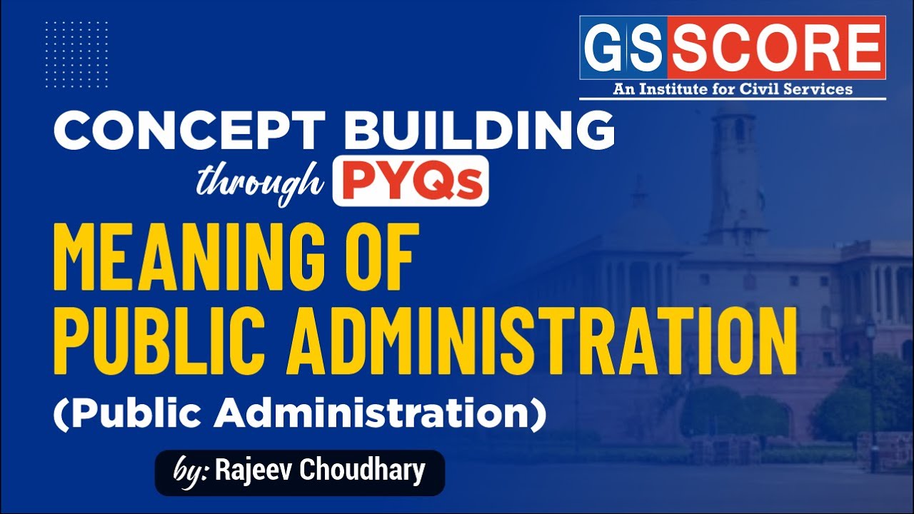 Concept Building Through PYQs Meaning Of Public Administration Public concept-building-through-pyqs-meaning-of-public-administration-public
