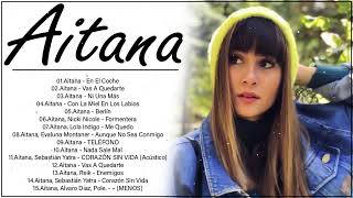 Mix Aitana | Lo Mejor de Aitana -Sus Más Grande Exitos 2022- Las mejores canciones -Full Album 2022