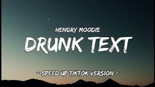Download lagu Henry Moodie - Drunk Text (speed up) Tiktok version