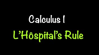 Calculus 1: L'Hospital's Rule (Section 4.4) | Math with Professor V