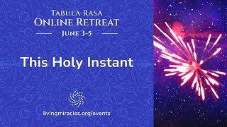How to Be Joyful | This Holy Instant Online Retreat | A Course in Miracles Teachings screenshot 5