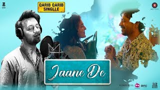 Jaane De - Atif Aslam | Qarib Qarib Singlle | Irrfan I Parvathy | Vishal Mishra chords