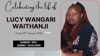 Celebrating the life of Lucy Wangari Waithanji- 1976 _ 2026