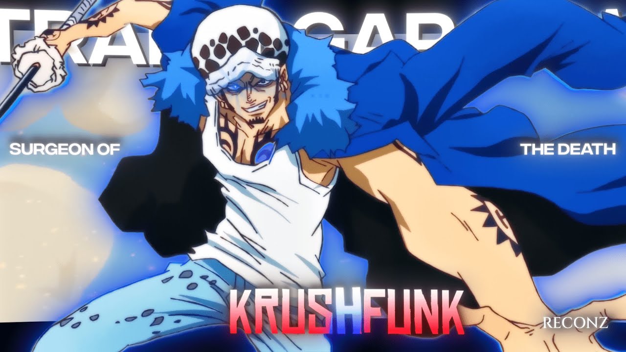[4K] TRAFALGAR LAW *KRUSHFUNK* | ONE PIECE {Edit/AMV}