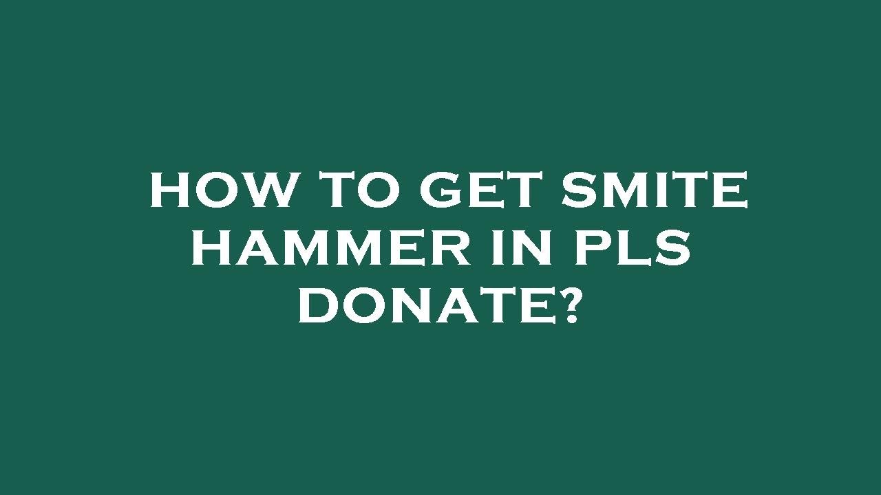 How To Get The SMITE HAMMER!