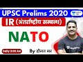 NATO | नाटो | अंतर्राष्ट्रीय सम्बन्ध | International Relation IR for UPSC 2020 by Daulat Sir Hindi