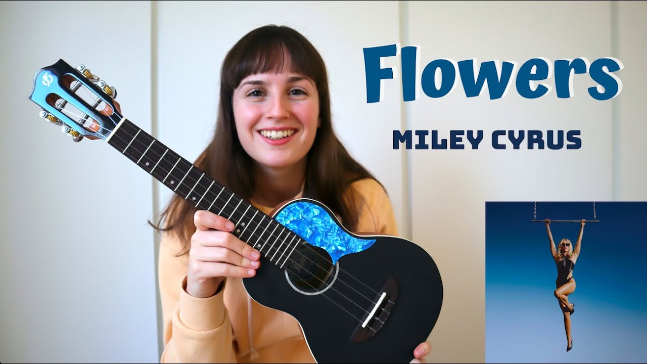Miley Cyrus Flowers (EASY Ukulele Tutorial) YouTube