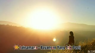 Laksamana - Bayangan Yang Tak Pasti