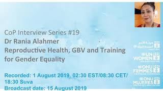 CoP interview 19 - Dr Rania Alahmer on reproductive health, GBV and training for gender equality