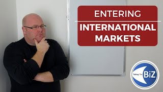 A level Business Revision - Entering International Markets