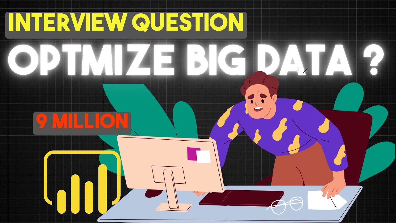 Power BI Interview MUST-KNOW: How to Optimize Large Datasets (With Real ...
