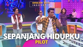 Sepanjang Hidupku Pilot Band DREAMBOX INDONESIA
