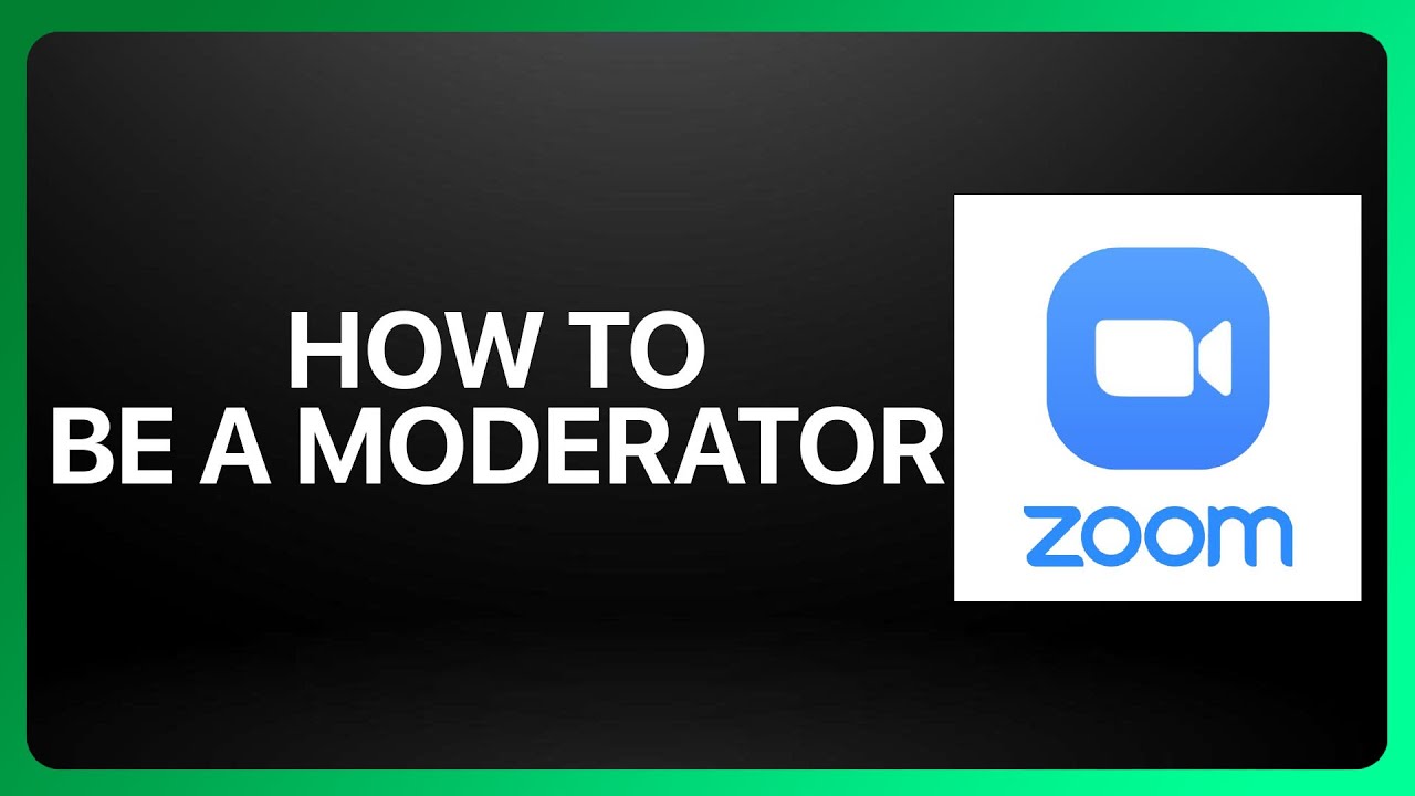How To Be A Zoom Moderator Tutorial