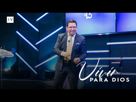 Vivir para Dios | Pastor José Vásquez | #ExperienciaBethania