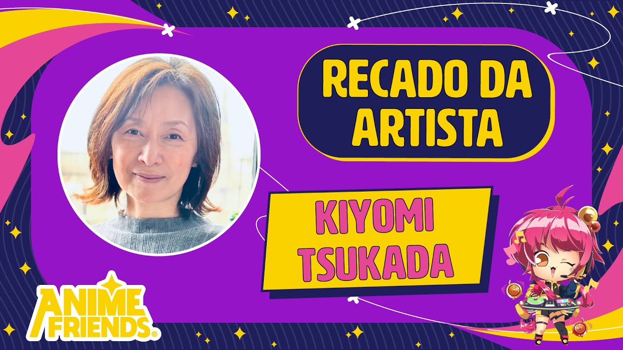 Recado – Kiyomi Tsukada – ANIME FRIENDS 2023