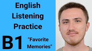 B1 English Listening Practice - Favorite Memories