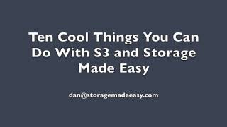 Ten Cool Things You Can Do With S3 and Storage Made Easy