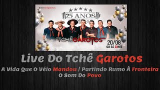 Video thumbnail of "[TLS] Live Do Tchê Garotos - A Vida Que O Véio Mandou, Partindo Rumo À Fronteira E O Som Do Povo"