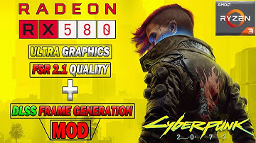 RX 580 | Cyberpunk 2077 - ULTRA Setting | FSR 2.1 Quality + DLSS Frame Generation MOD | v2.2