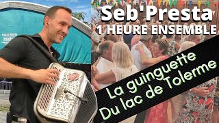 Seb&#39;Presta: 1 Heure ensemble à la Guinguette de Tolerme