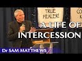 A life of intercession  dr sam matthews  newhopecardiff