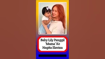 Baby Lily panggil ‘Mama’ ke Nagita Slavina #alasyinews #beritaterkini #kabarterbaru #artis #gosip