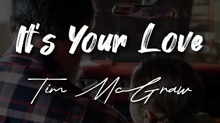 Tim McGraw - It's Your Love - Vocal Lyrics