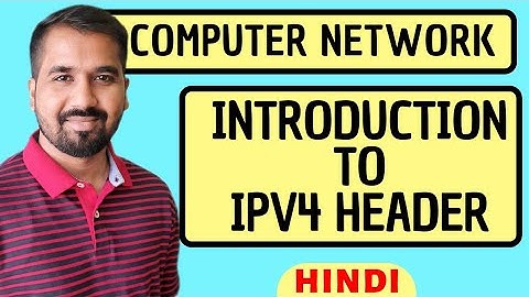 Introduction To IPV4 Header Explained in Hindi l Computer Network Course