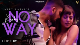 Baby No Way - Addy Nagar