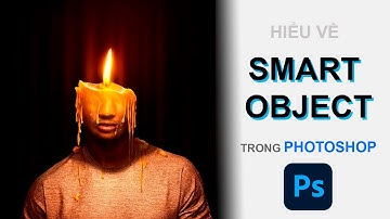 Học Photoshop: Hướng dẫn sử dụng Smart Object