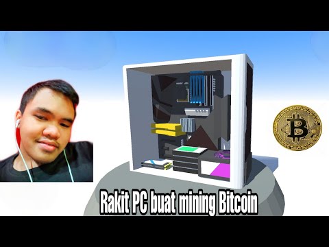 Rakit PC Buat Mining Bitcoin | PC Creator - PC Building Simulator Indonesia