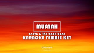 MUSNAH - ANDRA & THE BACKBONE - KARAOKE FEMALE KEY