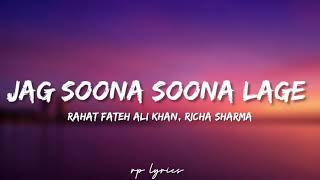 🎤Rahat Fateh Ali Khan,Richa Sharma-Jag Soona Soona Lage Fulls Song|Om Shanti Om| SRK , Dipika|