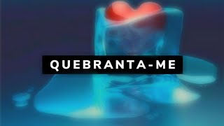 FUNDO MUSICAL - QUEBRANTA-ME (DAVI MIRANDA FILHO)