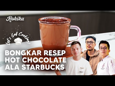 HOT CHOCOLATE ALA STARBUCKS, ANTI GAGAL BIKIN DI RUMAH AJA | LET'S GET COOKING