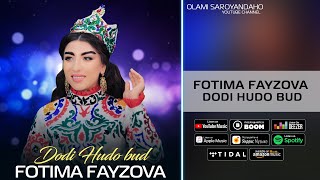 Фотима Файзова - Доди худо буд | Fotima Fayzova - Dodi hudo bud 2024